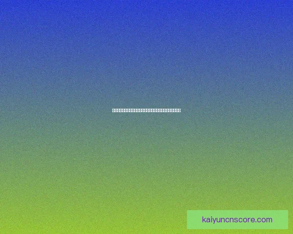 开云体育入口带你体验全新体育娱乐世界畅玩赛事投注尽在掌握